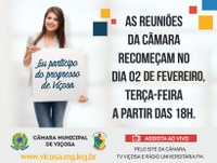 As reuniões da Câmara recomeçam dia 02 de fevereiro às 18 horas