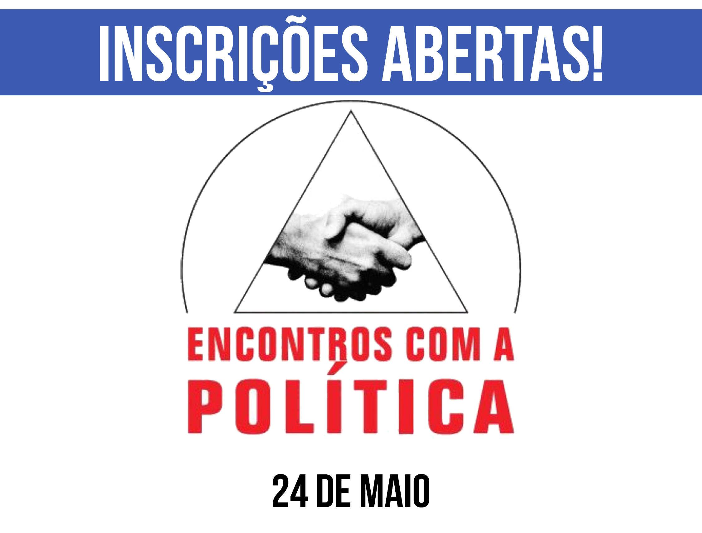 Abertas inscrições para o “Encontros com a Política”